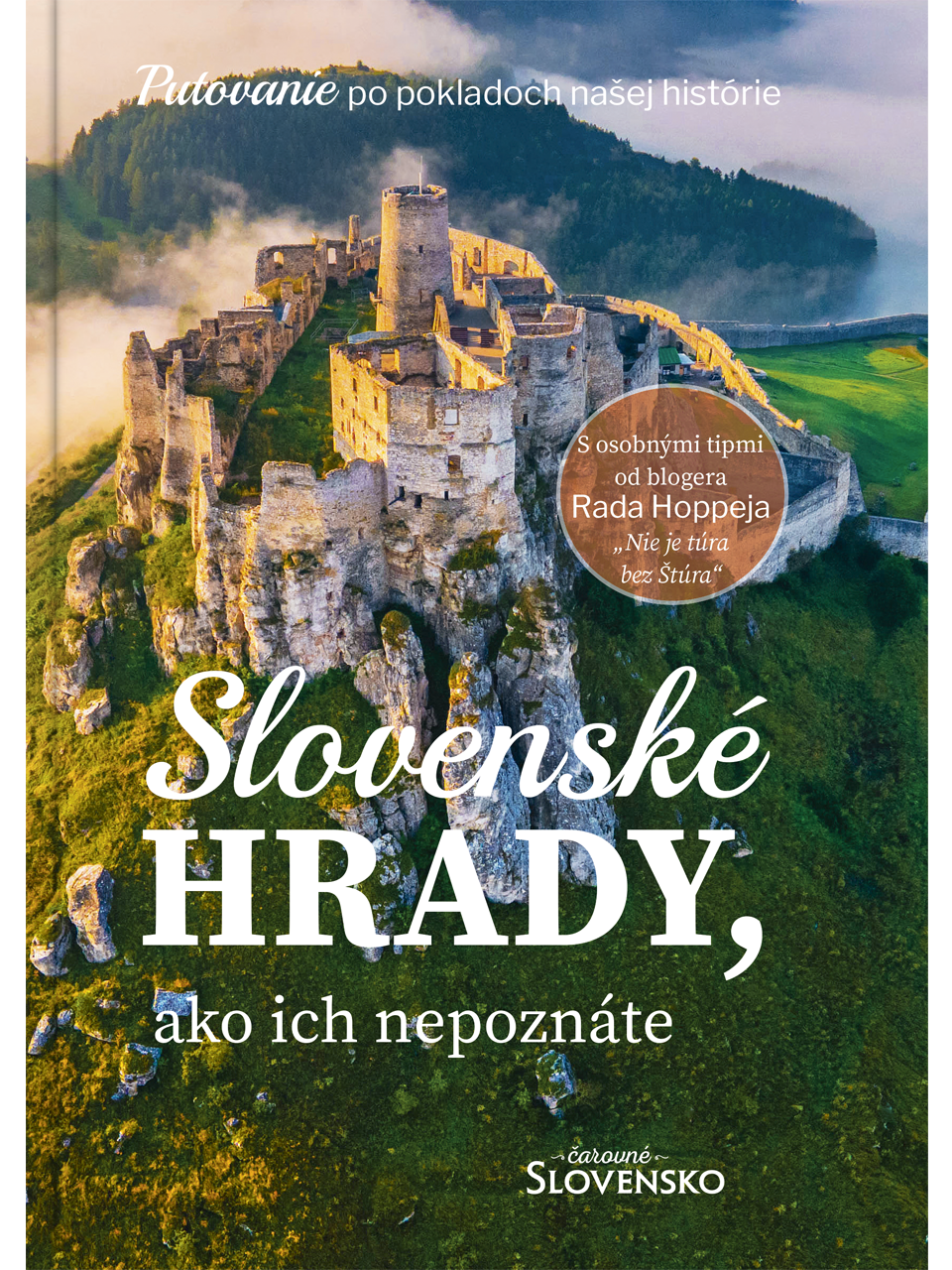 Slovenské hrady, ako ich nepoznáte